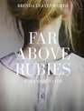Far Above Rubies Workshop Guide A Practical Guide Through Proverbs 31 for Biblical Womanhood