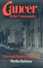 Cancer in the Community: Class and Medical Authority (Smithsonian Series in Ethnographic Inquiry)