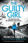 The Guilty Girl An utterly gripping and unputdownable serial killer thriller