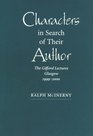 Characters in Search of Their Author The Gifford Lectures Glasgow 19992000