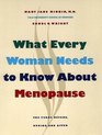 What Every Woman Needs to Know about Menopause  The Years Before During and After