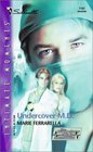 Undercover M. D. (Bachelors of Blair Memorial, Bk 4)
