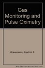Gas Monitoring and Pulse Oximetry