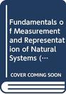 Fundamentals of Measurement and Representation of Natural Systems
