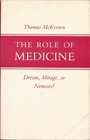 The Role of Medicine Dream Mirage or Nemesis