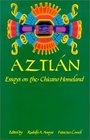 Aztlan Essays on the Chicano Homeland