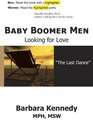 Baby Boomer Men Looking for Love The Last Dance
