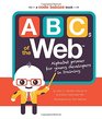 ABCs of the Web Alphabet Primer for Young Developers in Training