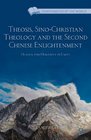 Theosis SinoChristian Theology and the Second Chinese Enlightenment Heaven and Humanity in Unity