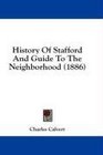 History Of Stafford And Guide To The Neighborhood