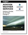 Aviation Weather Services  FAA Advisory Circular 0045G Change 2