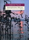 Gabriel Faure Saxophone Album Intermediate/Advanced Saxophone Solos