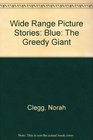 Wide Range Picture Stories Blue The Greedy Giant