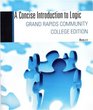 A Concise Introduction to Logic  Grand Rapids Community College Edition