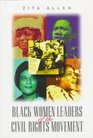 Black Women Leaders of the Civil Rights Movement