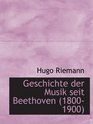 Geschichte der Musik seit Beethoven