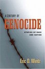 A Century of Genocide  Utopias of Race and Nation