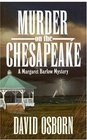 MURDER ON THE CHESAPEAKE: A MARGARET BARLOW MYSTERY (Margaret Barlow Mysteries)