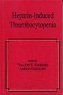 HeparinInduced Thrombocytopenia