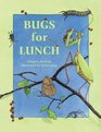 Bugs for Lunch