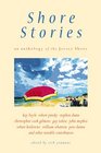 Shore Stories An Anthology of the Jersey Shore