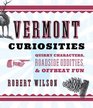 Vermont Curiosities Quirky Characters Roadside Oddities  Offbeat Fun