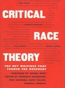 Critical Race Theory The Key Writings That Formed the Movement