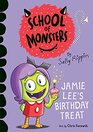 Jamie Lee\'s Birthday Treat (School of Monsters)