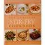 The Complete Stir Fry Cookbook