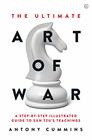 The Ultimate Art of War: A Step-by-Step Illustrated Guide to Sun Tzu's Teachings