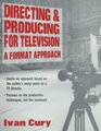 Directing  Producing for Television  A Format Approach
