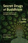 Secret Drugs of Buddhism