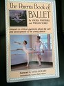 The Parent's Book of Ballet Answers to Critical Questions About the Care and Development of the Young Dancer