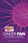 Cancer Pain From Molecules to Suffering