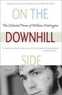 On the Downhill Side The Collected Poems of William Hedrington