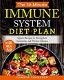 The 30Minute Immune System Diet Plan Quick Recipes to Strengthen Immunity and Prevent Disease