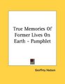 True Memories Of Former Lives On Earth  Pamphlet