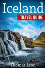 Iceland Travel Guide The Real Travel Guide From a Traveler All You Need To Know About Iceland