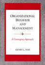 Organizational Behavior and Management A Contingency Approach