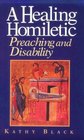 A Healing Homiletic Preaching and Disability