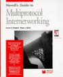 Novells Guide to Multiprotocal Internetworking
