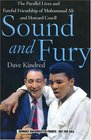 Sound and Fury Two Powerful Lives One Fateful Friendship
