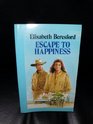 Escape to Happiness