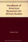 Handbook of American Resources for African Studies