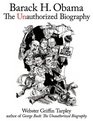 Barack H. Obama: The Unauthorized Biography