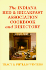 The Indiana Bed and Breakfast Association Cookbook and Directory