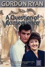 A Question of Consequence