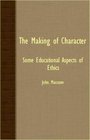The Making Of Character  Some Educational Aspects Of Ethics