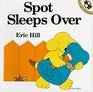 Spot Sleeps over (A Lift-the-Flap Book)