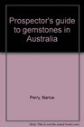 Prospector's guide to gemstones in Australia